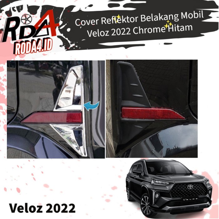 Cover Reflektor Mobil Veloz 2022 Rear Reflector Belakang Chrome Hitam