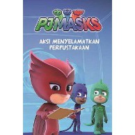 PJ MASKS: AKSI MENYELAMATKAN PERPUSTAKAAN BUKU CERITA ANAK ORIGINAL MIZAN OOTB BBW