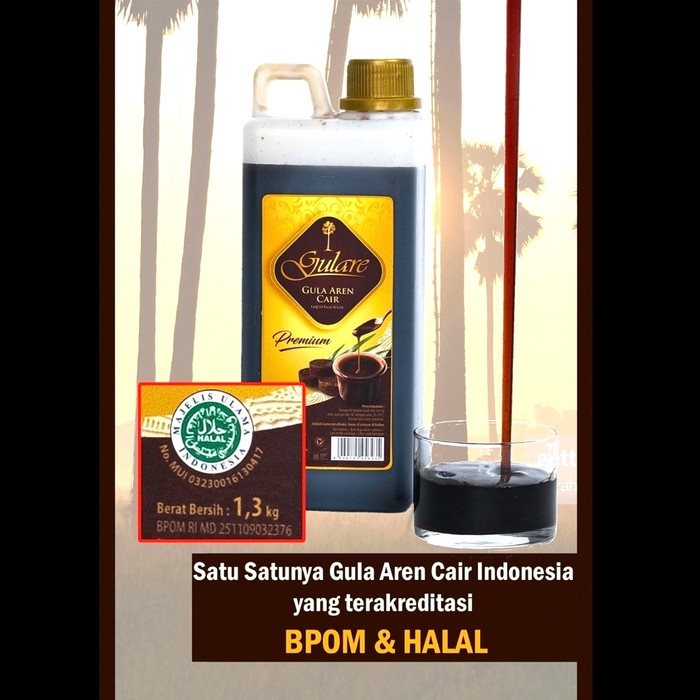 

SIRUP- GULA AREN CAIR/GULA AREN CAIR PREMIUM 1,3KG GULARE/ASLI AREN PREMIUM!! -SIRUP.