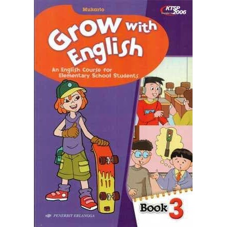 GROW WITH ENGLISH BOOK 3 ( KTSP 2006 ) ERLANGGA BUKU SD