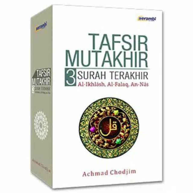 Tafsir Mutakhir 3 Surah Terakhir