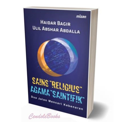 Buku Sains Religius, Agama Saintifik - Haidar Bagir