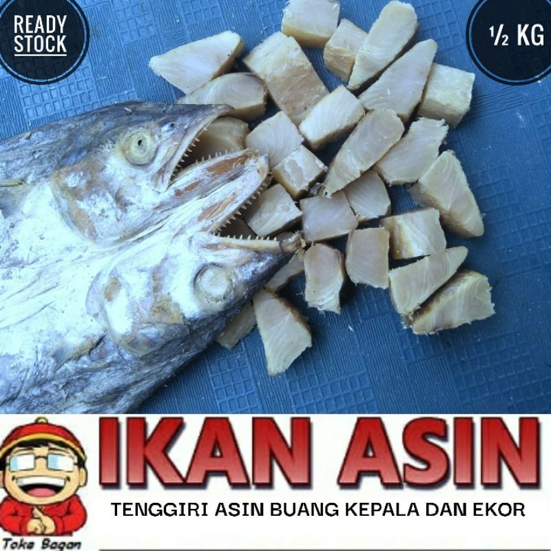 

Ikan Asin TENGGIRI 500 gr grade A cap TOKE BAGAN SIAPI API