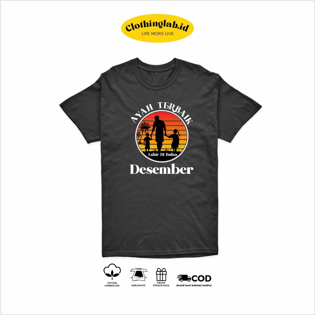 Kaos Ayah Terbaik Lahir Dibulan Desember katun premium