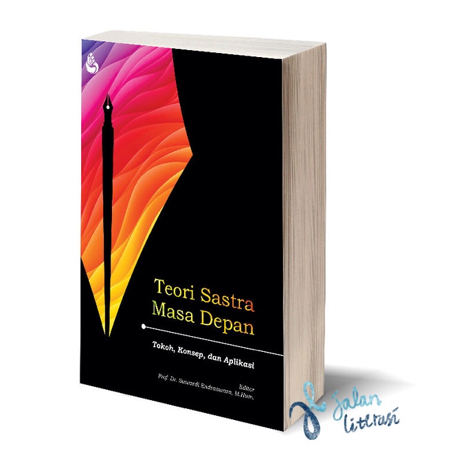 Teori Sastra Masa Depan – Suwardi Endraswara, dkk - Teori Sastra