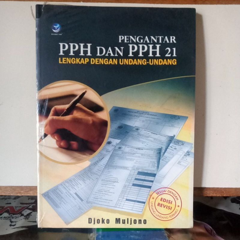 Buku Pajak - PENGANTAR PPH DAN PPH 21 LENGKAP DENGAN UNDANG - UNDANG