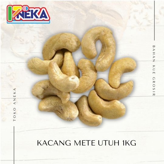 

Kacang Mete Utuh 1Kg