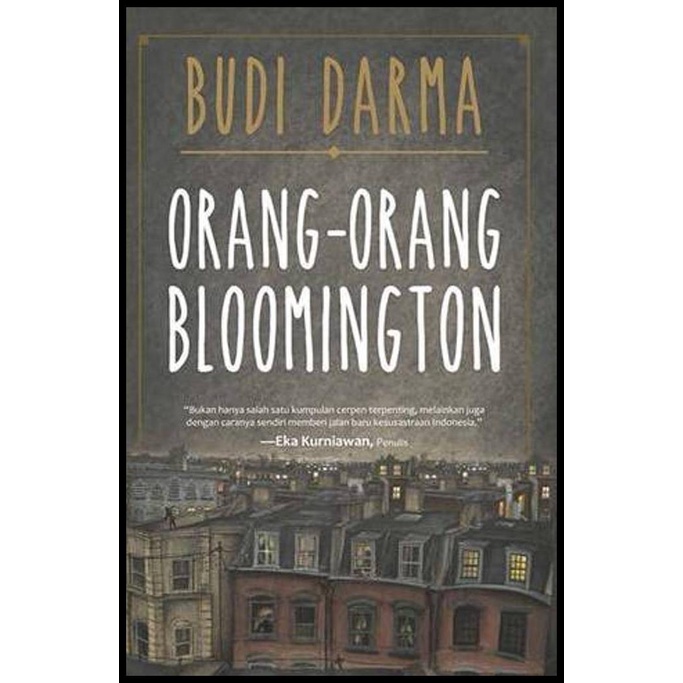 

TERBARUU!! Orang - orang Bloomington - Budi Darma TERLARIS