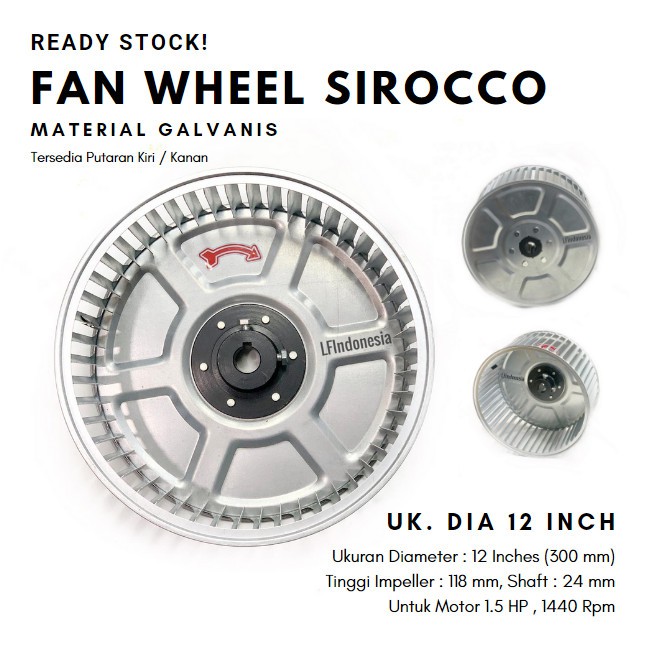 Fan wheel sirocco diameter 12 inch, tinggi 118 mm, shaft 24 mm  Fan wheel sirocco Diameter 12 inch