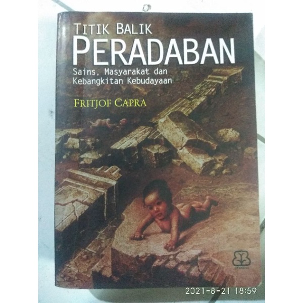 TITIK BALIK PERADABAN. SAINS. MASYARAKAT. DAN KEBANGKITAN BUDAYA. FRITJOF CAPRA