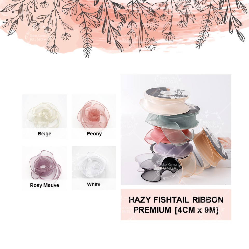 

[4cm x 9m] Hazy Fishtail Ribbon Premium | Pita Organza / Pita Buket / Pita Dekorasi / Pita Bunga