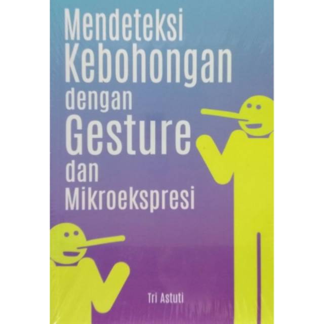 

Buku Mendeteksi Kebohongan Dengan Gesture dan Mikroekspresi