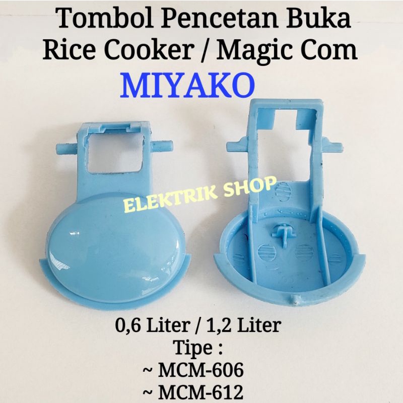 TOMBOL PENCETAN BUKA RICE COOKER MAGIC COM MIYAKO 0,6LITER 1,2LITER MCM-606 MCM-612 WARNA BIRU