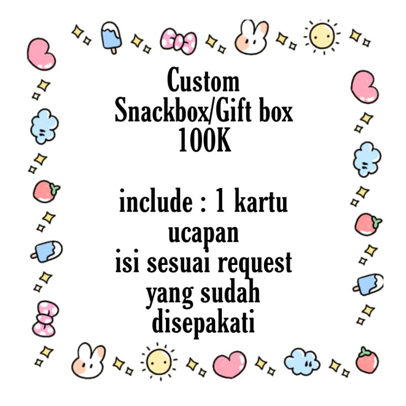 Snack Box / gift box/ kado - CUSTOM SESUAI REQUEST