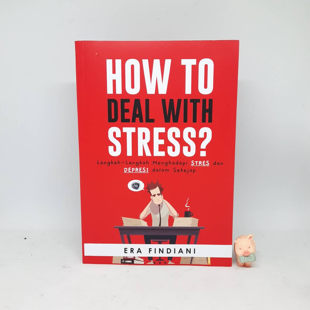 HOW TO DEAL WITH STRESS - Era Findiani