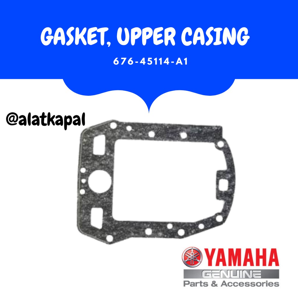 GASKET UPPER CASING 676-45114-A1 UNTUK MESIN TEMPEL YAMAHA 40PK