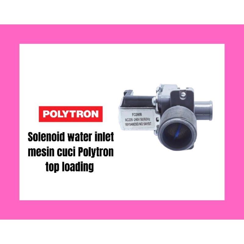 Solenoid water inlet air mesin cuci 1 tabung Polytron