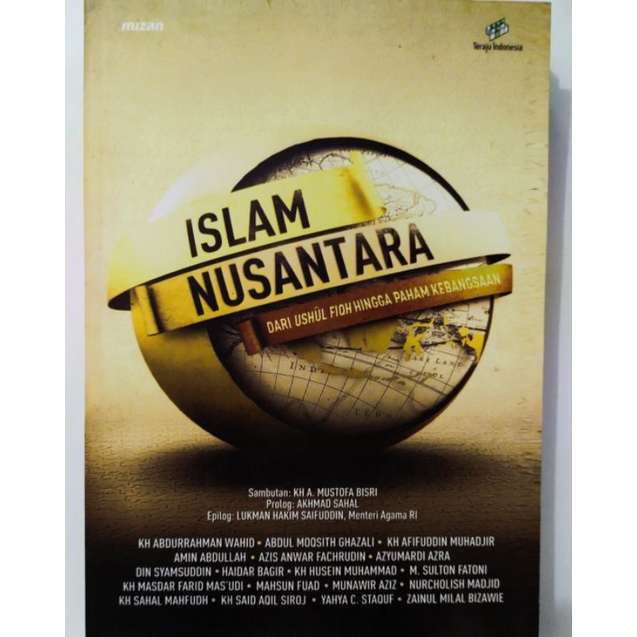 Islam Nusantara dari Ushul Fiqh Hingga Paham Kebangsaan - KH. Abdurrahman Wahid - NR