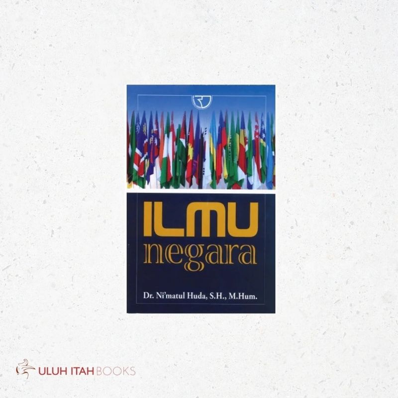 

Ilmu Negara - Ni'matul Huda