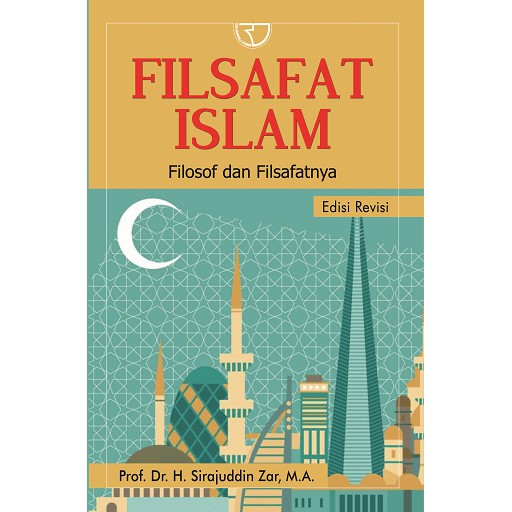 Filsafat Islam –  Filosof dan filsafatnya-Sirajuddin- buku filsafat-buku islam-teologi islam