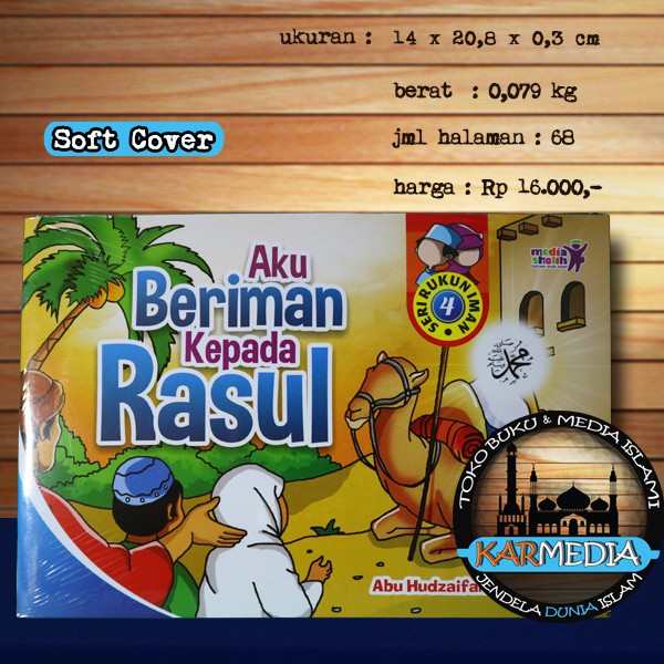 Seri Rukun Iman - Aku Beriman Kepada Rasul - Media Sholih - Karmedia