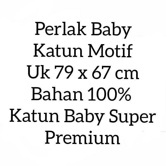 Perlak Baby Katun / Tatakan Baby uk 79x67 cm Katun Baby Premium / Tatakan Ompol