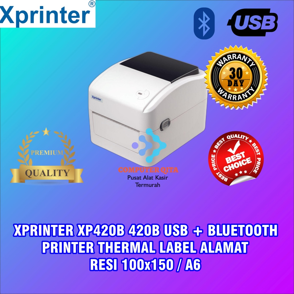 XPRINTER XP-420B XP420B 420B USB + BLUETOOTH PRINTER THERMAL LABEL ALAMAT RESI 100x150 / A6