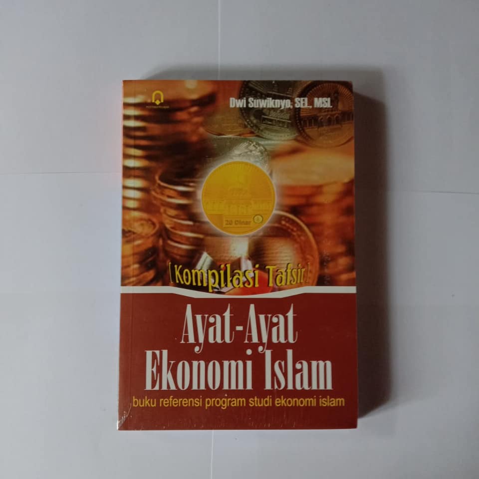 Jual Kompilasi Tafsir Ayat Ayat Ekonomi Islam Buku Dwi Suwiknyo