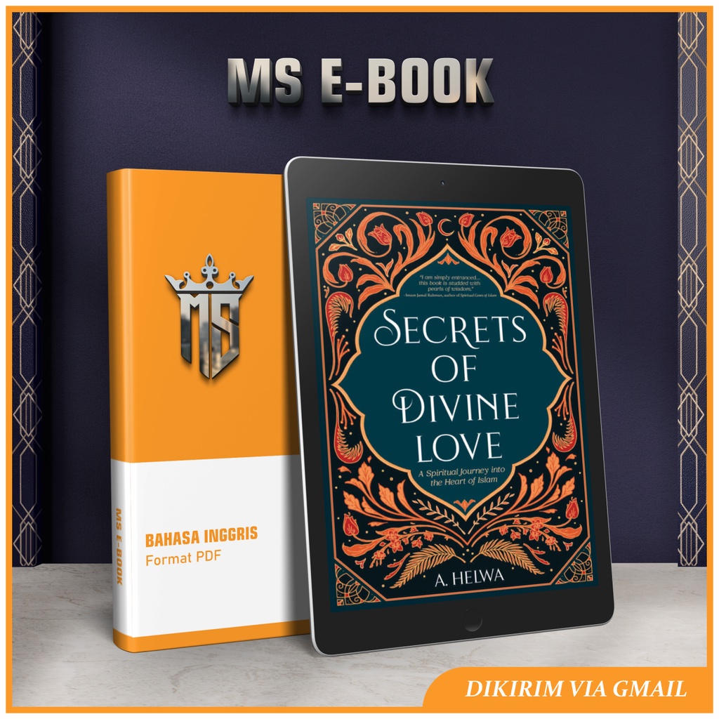 

Secrets of Divine Love: A Spiritual Journey into the Heart of Islam by A. Helwa