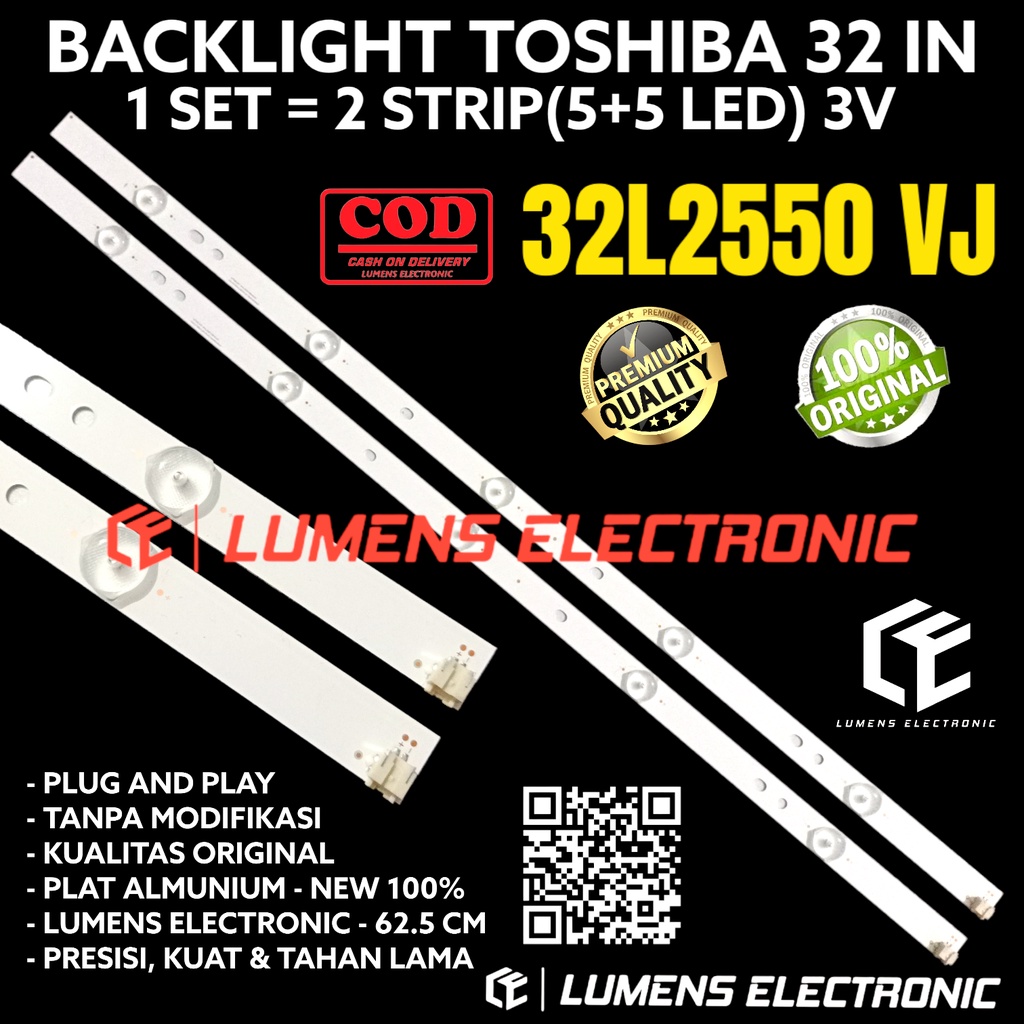 BACKLIGHT TV LED TOSHIBA 32 INC 32L2550 32L2550VJ VJ 32L 2550 LAMPU BL 5K 3V TOSHIBA 32INC 32INCH 32