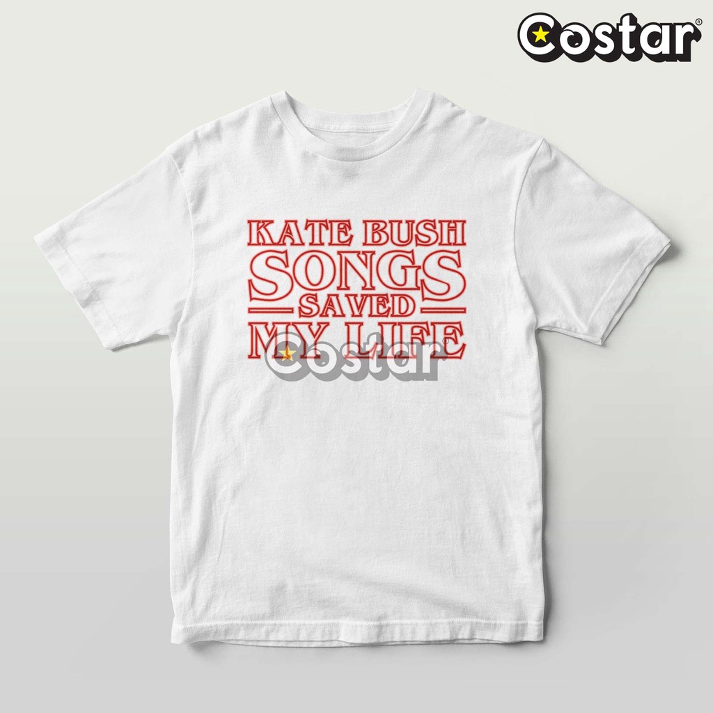 Kaos Kate Bush Song Saved My Life - Stranger Things - Hellfire Club - Bahan Combed Premium