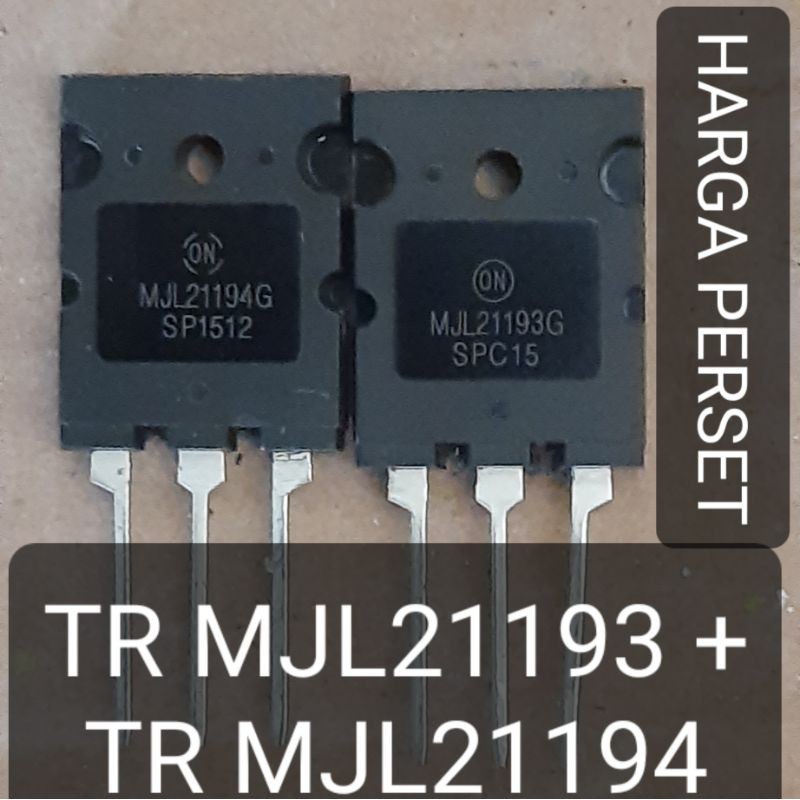 TRANSISTOR TR FINAL MJL21193 MJL21194 MJL 21193 MJL 21194 MJL21193G MJL21194G SEPASANG PERSET