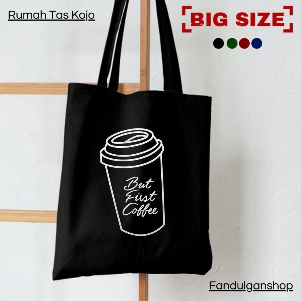 FLASH SALE 7.7 - [RESLETING] MOTIF &quot;BUTFIRSTCOFFEE&quot; TOTEBAG SEMI KANVAS (33x38 CM) | TOTEBAG RESLETING | TOTEBAG BESAR | TOTEBAG KOREA | TOTEBAG TEBAL | TOTEBAG LAPTOP | TOTEBAG KERJA | TOTEBAG NONGKI | TOTEBAG KULIAH | TOTEBAG POLOS | TOTEBAG BERMERK