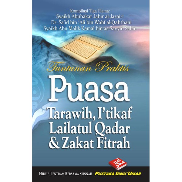 Puasa, Tarawih, I’tikaf, Lailatul Qadar & Zakat Fitrah