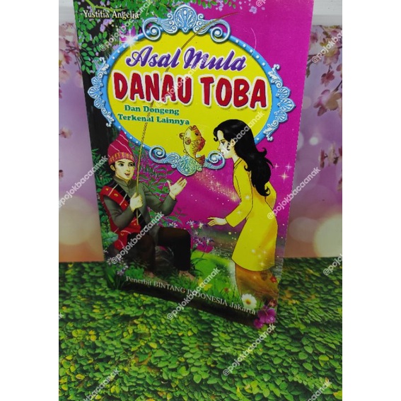 Buku Cerita Asal Mula Danau Toba dan Dongeng Terkenal Lainnya