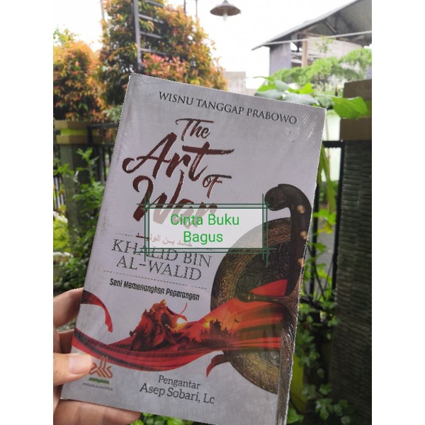 The art of war Khalid bin al walid: seni memenangkan peperangan