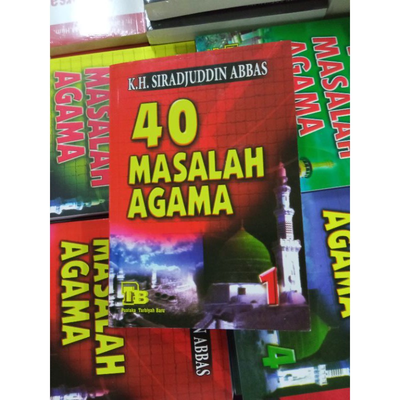 40 Masalah Agama jilid 1 - K.H. Siradjuddin Abbas