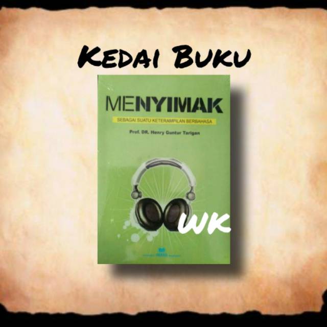 Menyimak sebagai suatu keterampilan berbahasa henry guntur