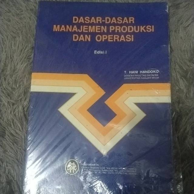

Dasar - Dasar Manajemen Produksi Dan Operasi Edisi 1 by T.Hani Handoko