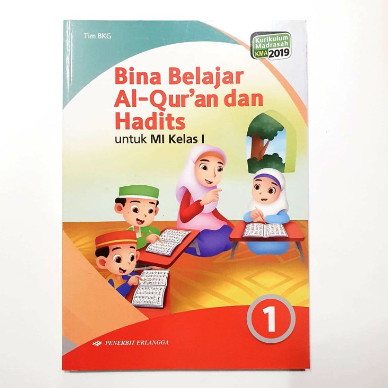 BINA BELAJAR AL-QUR'AN DAN HADIST Kelas I, II, III, IV, V, VI MI kurikulum 2019 erlangga