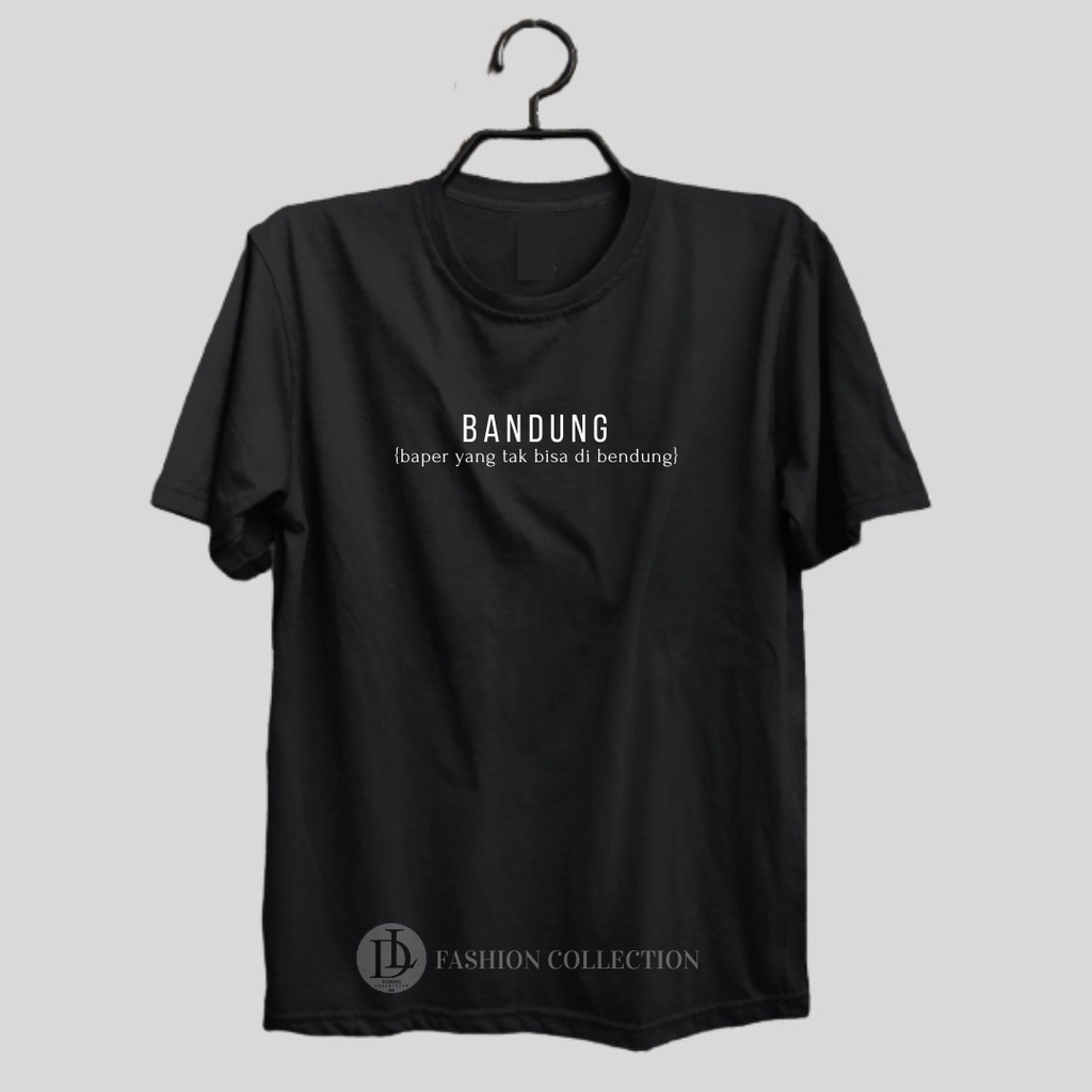 Kaos Pria Distro Kata-Kata 'BANDUNG, Baper Yang Tak Bisa di Bendung' / Kaos Nama Kota Indonesia / Ka