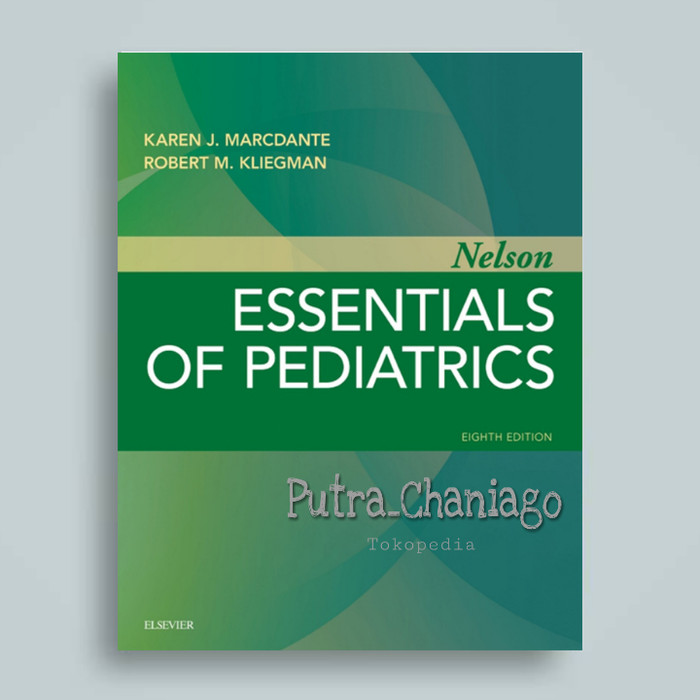 Nelson Essentials Of Pediatrics 8th Eighth Edition By Kliegman 8 Shopee Indonesia