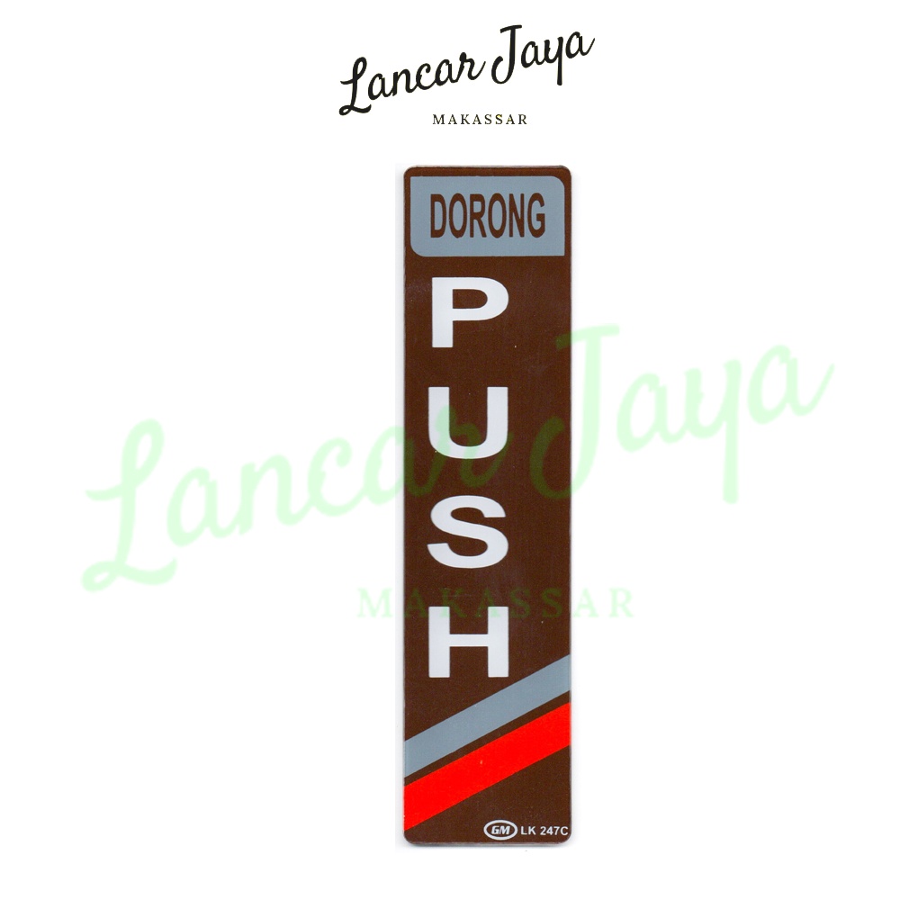 

Papan Tanda Sign Board Label Acrylic Push / Dorong Coklat LK 247 C