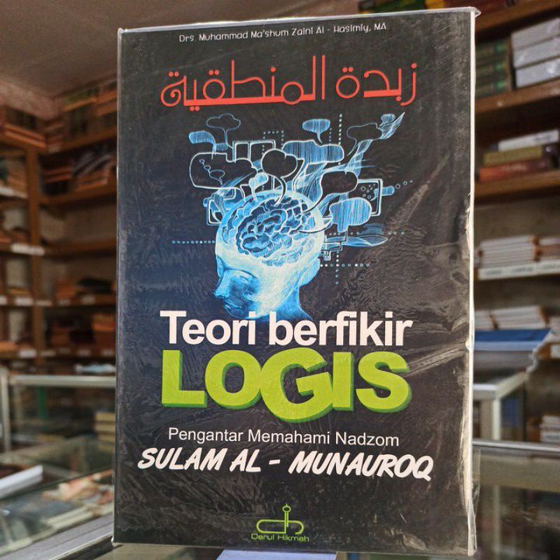 

Teori Berfikir Logis pengantar memahami nadzham sulam al-munauroq