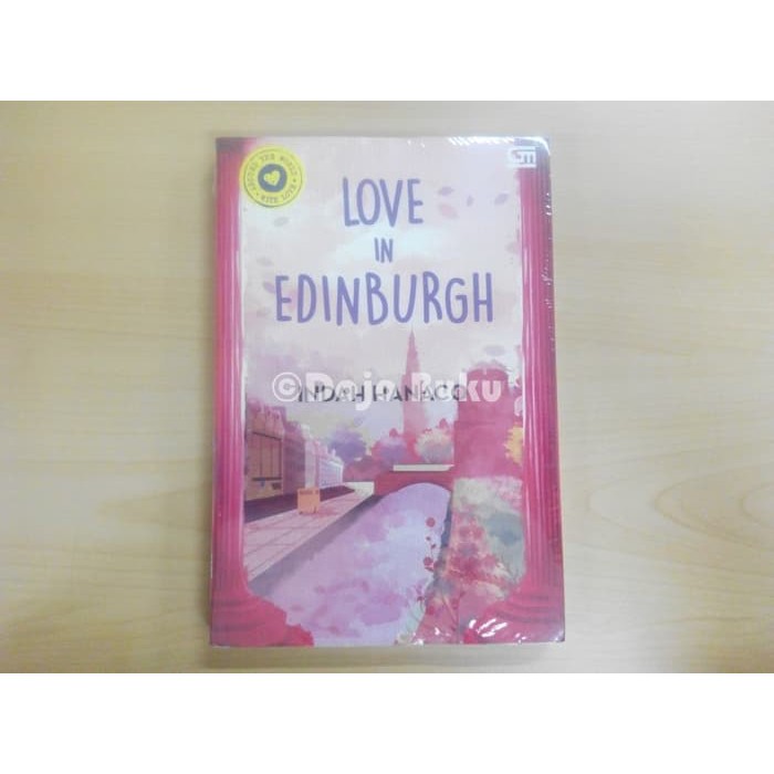 GARANSI TERBAIK  Around the World With Love : Love in Edinburgh (Indah Hanaco)