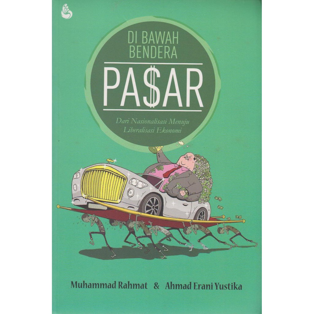 Di Bawah Bendera Pasar_Ahmad Erani Yustika,dkk