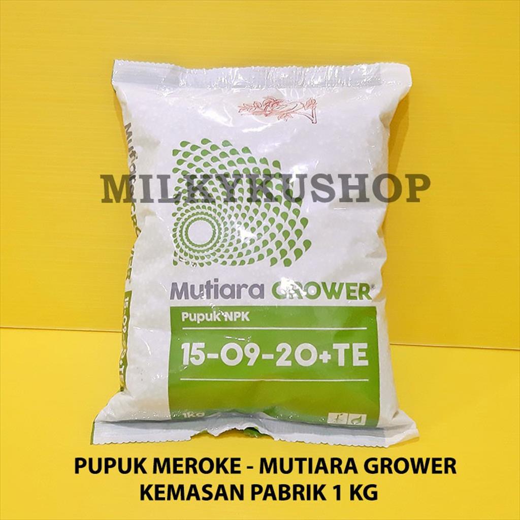 PUPUK NPK GROWER 15-09-20+TE MUTIARA MEROKE KEMASAN PABRIK 1 KG