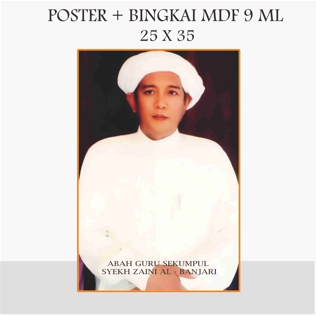 POSTER POTO ABAH GURU SEKUMPUL BINGKAI FOTO ABAH GURU SEKUMPUL 25 X 35