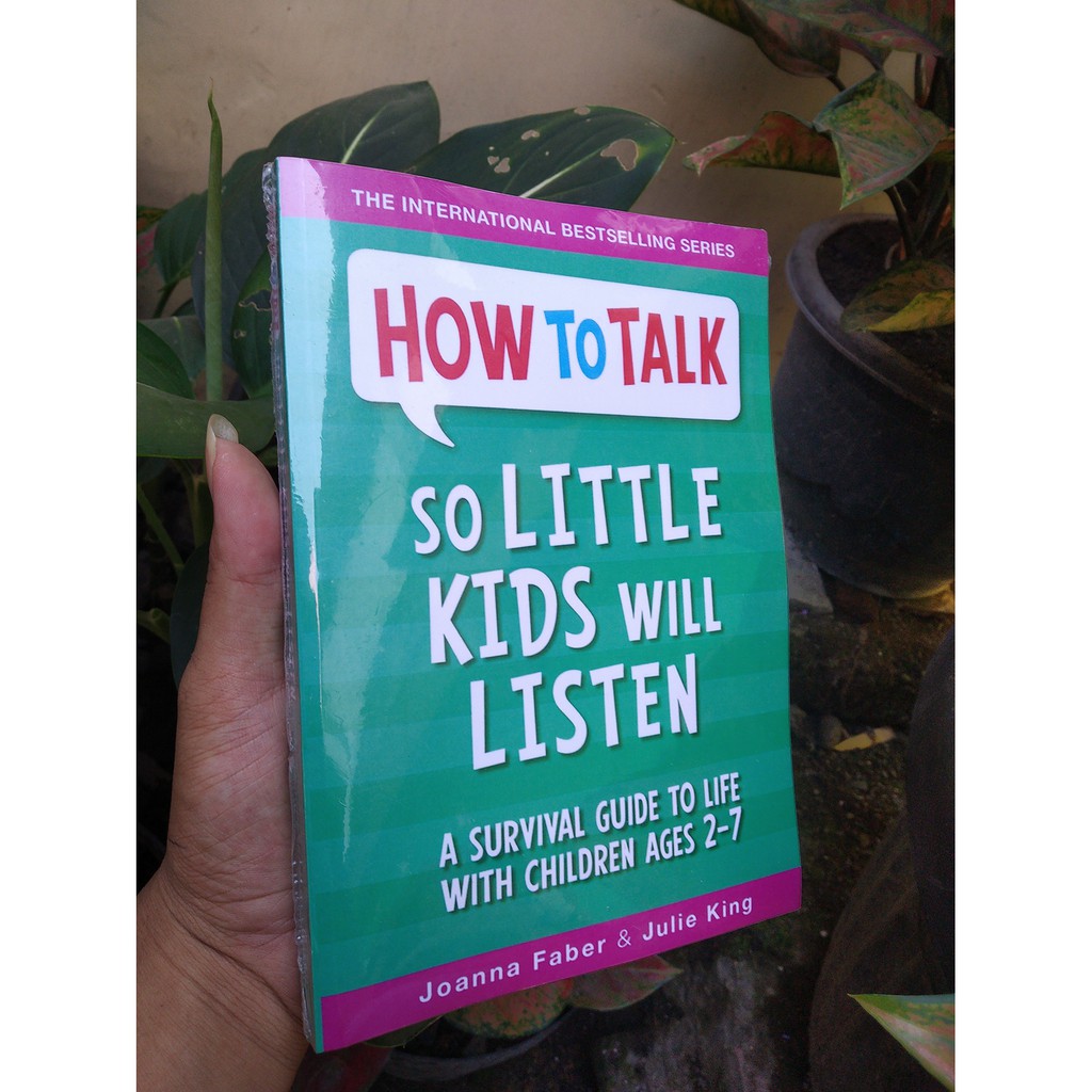 How to Talk so Little Kids Will Listen By Joanna Faber