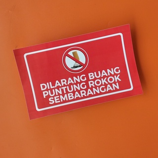 Jual Stiker Dilarang Buang Putung Rokok Sembarangan Stiker Larangan Buang Putung Rokok